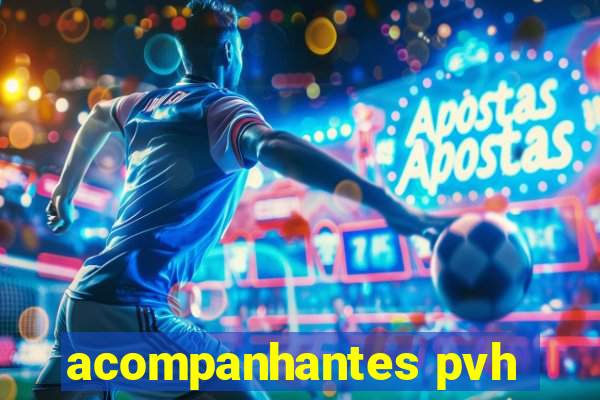 acompanhantes pvh